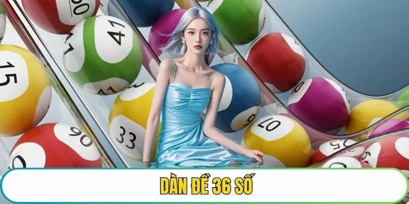 dàn đề 36 số