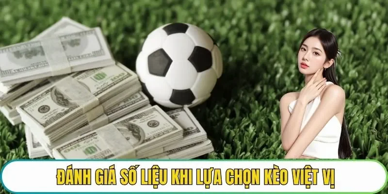 Đánh giá số liệu khi lựa chọn Kèo việt vị