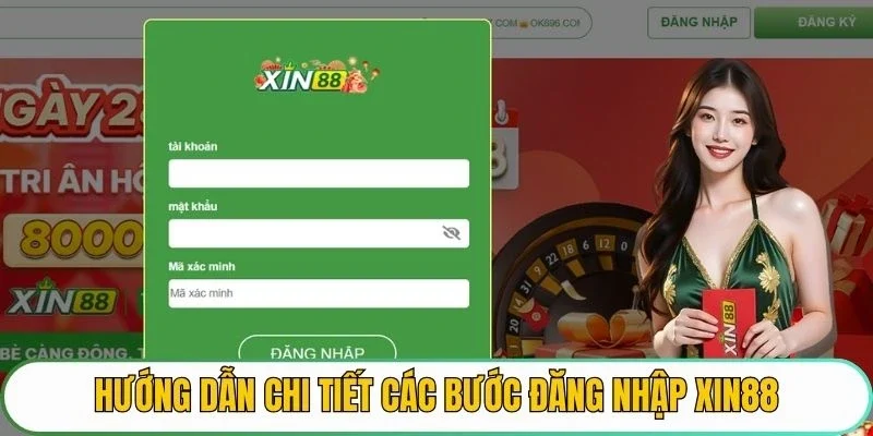 Hướng dẫn chi tiết các bước đăng nhập XIN88