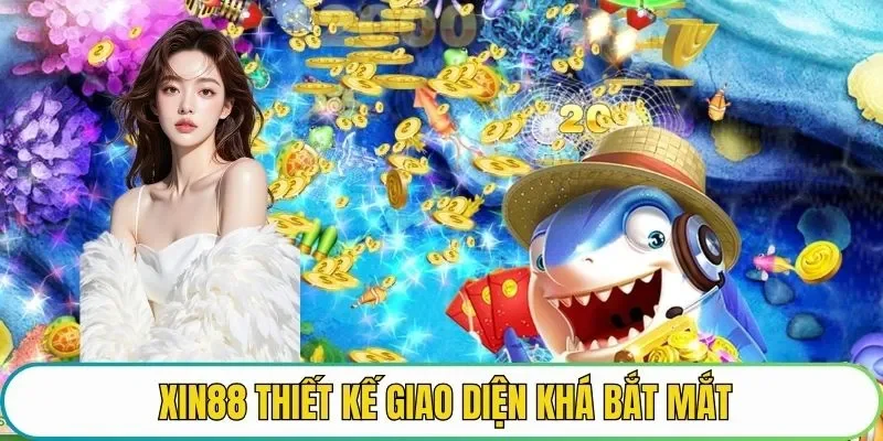 XIN88 thiết kế giao diện khá bắt mắt